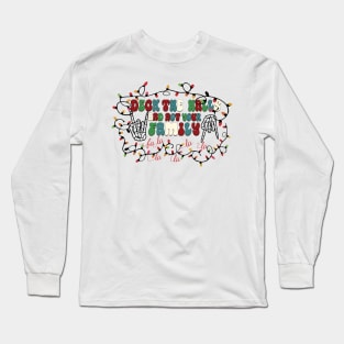 Deck The Halls Not Your Family Long Sleeve T-Shirt